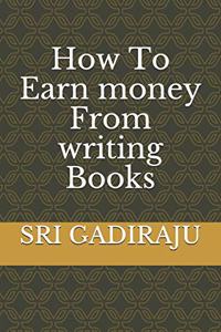 How to Earn Money from Writing Books