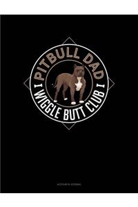 Pitbull Dad Wiggle Butt Club
