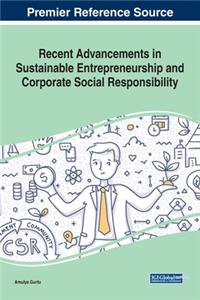 Recent Advancements in Sustainable Entrepreneurship and Corporate Social Responsibility