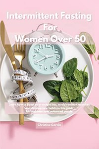 Intermittent Fasting For Women Over 50