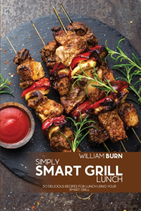 Simply Smart Grill Lunch