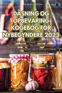 Dåsning Og Opbevaring Kogebog for Nybegyndere 2023