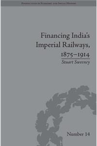 Financing India's Imperial Railways, 1875-1914