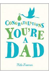 Congratulations You're a Dad