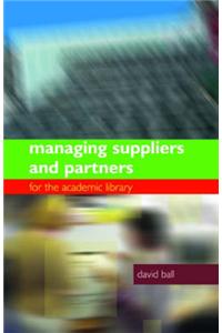 Managing Suppliers and Parters for the Academic Library