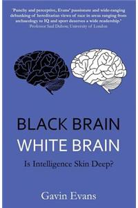 Black Brain, White Brain