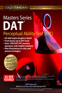 DAT PAT Masters Series (Perceptual Ability Test), Strategies and Practice for the Dental Admission Test PAT, Dental School Interview Advice by Gold Standard DAT