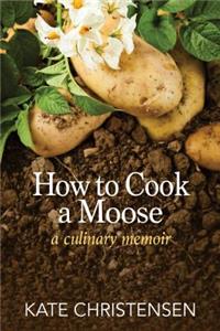 How to Cook a Moose