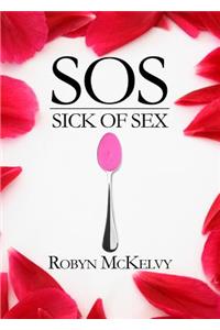 SOS: Sick of Sex