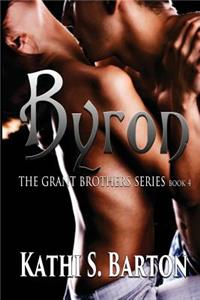 Byron: The Grant Brothers Series