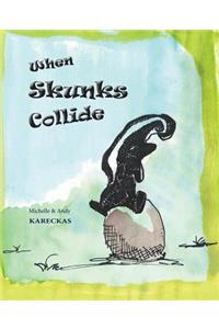 When Skunks Collide