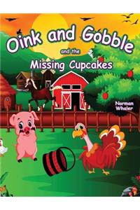 Oink and Gobble and the Missing Cupcakes