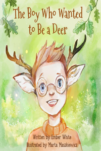 Boy Who Wanted to Be a Deer