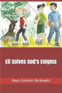 Eli Solves God's Enigma