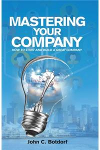 Mastering Your Company