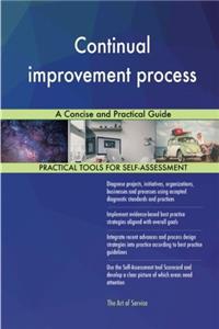 Continual improvement process: A Concise and Practical Guide