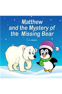 Matthew and the Mystery of the Missing Bear