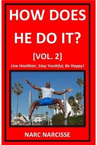 How Does He Do It? [vol. 2]