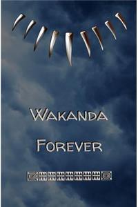 Wakanda Forever