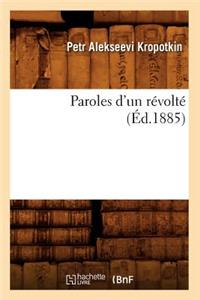 Paroles d'Un Révolté (Éd.1885)