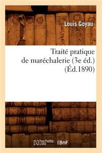 Traité Pratique de Maréchalerie (3e Éd.) (Éd.1890)