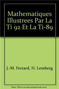 Mathematiques Concretes, Illustrees Par La Ti-92 Et La Ti-89