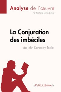 Conjuration des imbéciles de John Kennedy Toole (Analyse de l'oeuvre)