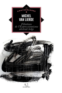 Filiations de l'Expressionnisme abstrait belge