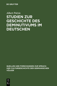 Studien Zur Geschichte Des Deminutivums Im Deutschen