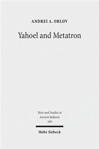 Yahoel and Metatron