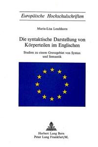 Die syntaktische Darstellung von Koerperteilen im Englischen