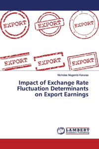 Impact of Exchange Rate Fluctuation Determinants on Export Earnings