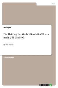 Haftung des GmbH-Geschäftsführers nach § 43 GmbHG