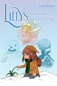 Lillys Suche nach dem Frühling - Ein Fantasy Abenteuer für Leseanfänger