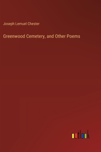 Greenwood Cemetery, and Other Poems