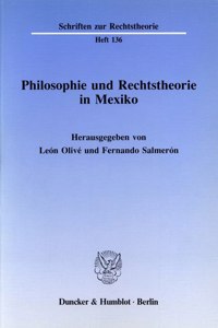 Philosophie Und Rechtstheorie in Mexiko