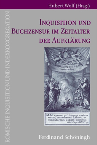 Inquisitionen Und Buchzensur Im Zeitalter Der Aufklärung