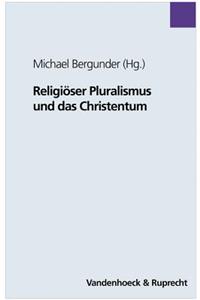 Religioser Pluralismus Und Das Christentum