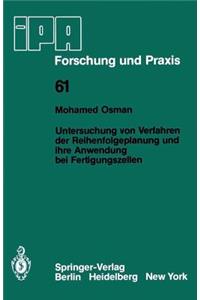 Untersuchung Von Verfahren Der Reihenfolgeplanung Und Ihre Anwendung Bei Fertigungszellen