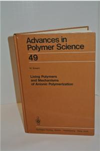 Living Polymers and Mechanisms of Anionic Polymerization