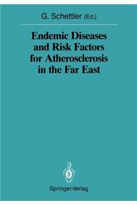 Endemic Diseases and Risk Factors for Atherosclerosis in the Far East