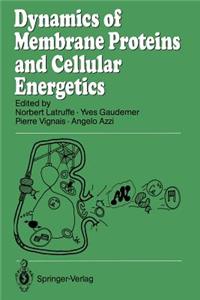 Dynamics of Membrane Proteins and Cellular Energetics