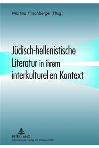Juedisch-Hellenistische Literatur in Ihrem Interkulturellen Kontext