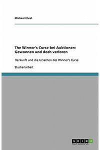 The Winner's Curse bei Auktionen: Gewonnen und doch verloren: Herkunft und die Ursachen des Winner's Curse