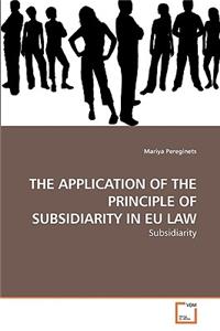 Application of the Principle of Subsidiarity in Eu Law