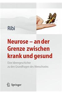 Neurose - an der Grenze zwischen krank und gesund