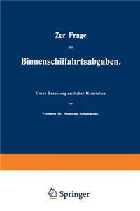 Zur Frage der Binnenschiffahrtsabgaben