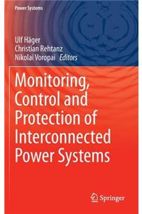 Monitoring, Control and Protection of Interconnected Power Systems