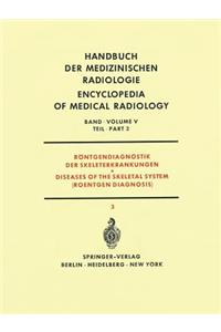 Röntgendiagnostik Der Skeleterkrankungen Teil 3 / Diseases of the Skeletal System (Roentgen Diagnosis) Part 3