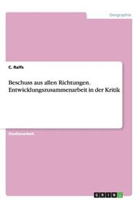 Beschuss Aus Allen Richtungen. Entwicklungszusammenarbeit in Der Kritik